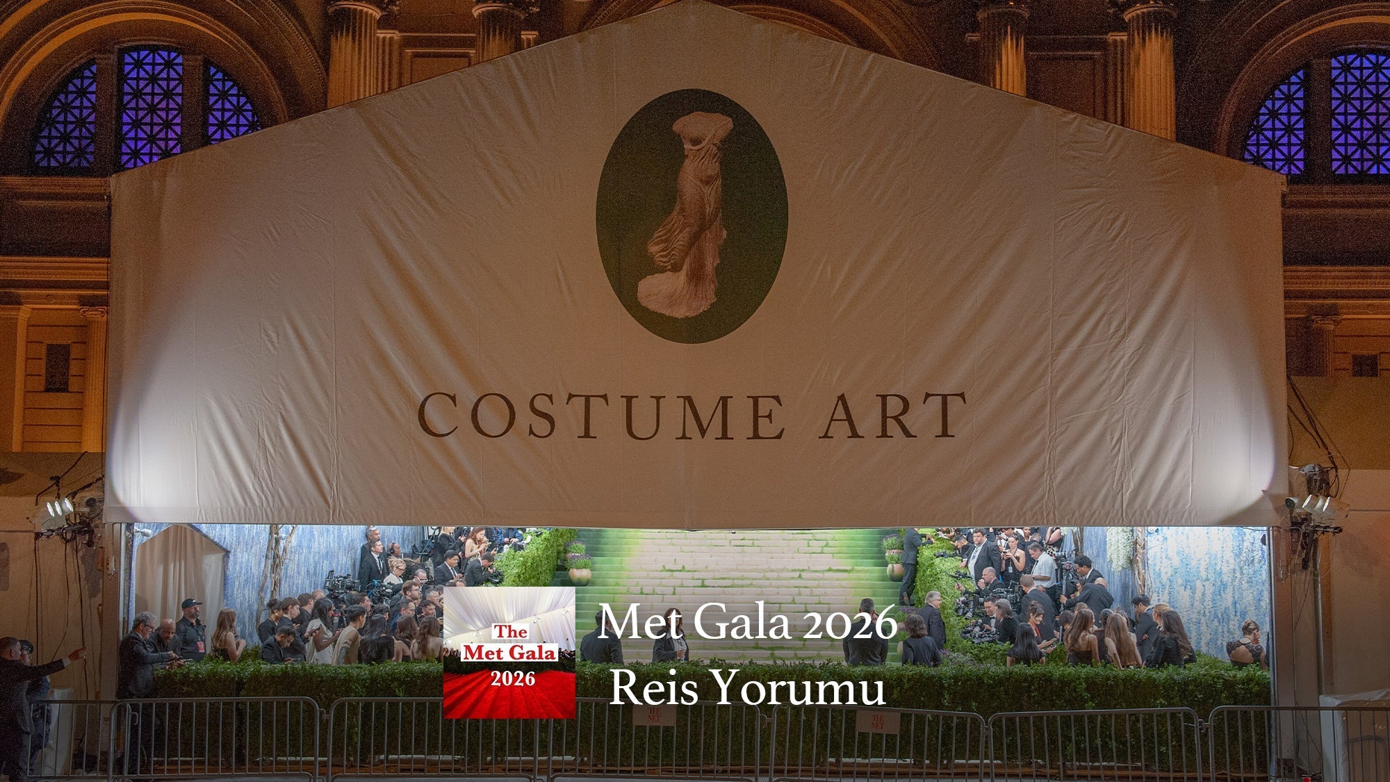 Met Gala 2026: Reis Yorumu